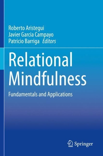 Relational Mindfulness: Fundamentals and Applications. 2021 ed.