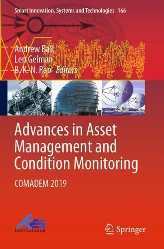 Advances in Asset Management and Condition Monitoring: COMADEM 2019. 2020 ed.