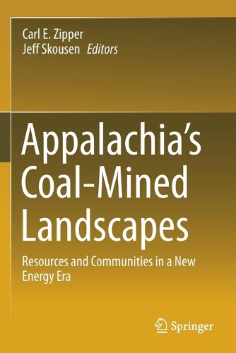 Appalachia's Coal-Mined Landscapes: Resources and Communities in a New Energy Era. 2021 ed.