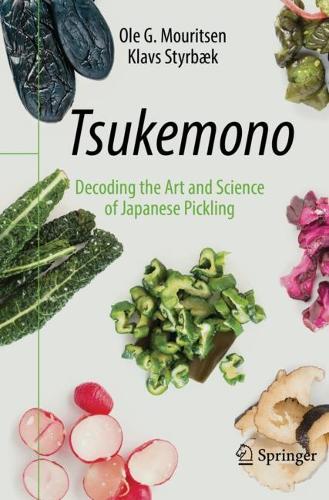 Tsukemono: Decoding the Art and Science of Japanese Pickling. 2021 ed.