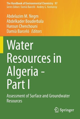 Water Resources in Algeria - Part I: Assessment of Surface and Groundwater Resources. 2020 ed.