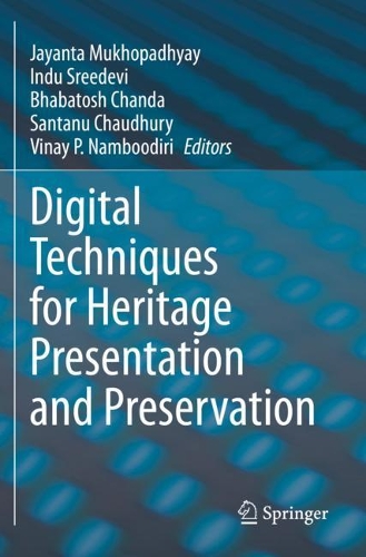 Digital Techniques for Heritage Presentation and Preservation. 2021 ed.