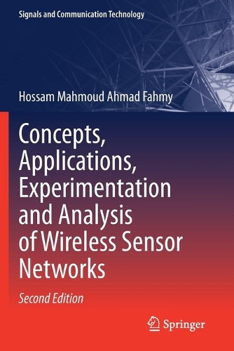 Concepts, Applications, Experimentation and Analysis of Wireless Sensor Networks. Second Edition 2021