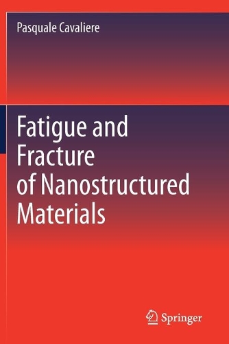 Fatigue and Fracture of Nanostructured Materials. 2021 ed.