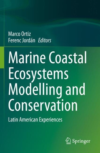 Marine Coastal Ecosystems Modelling and Conservation: Latin American Experiences. 2021 ed.