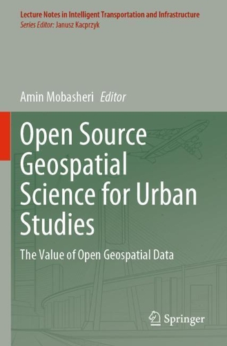 Open Source Geospatial Science for Urban Studies: The Value of Open Geospatial Data. 2021 ed.