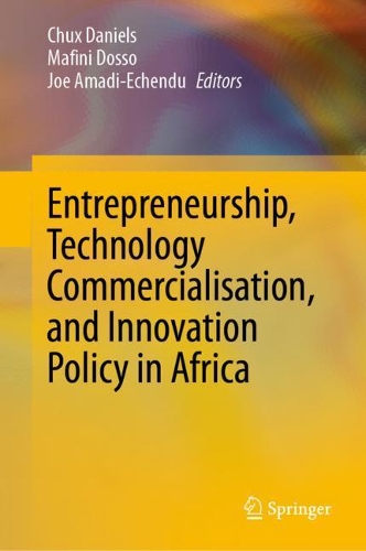 Entrepreneurship, Technology Commercialisation, and Innovation Policy in Africa.