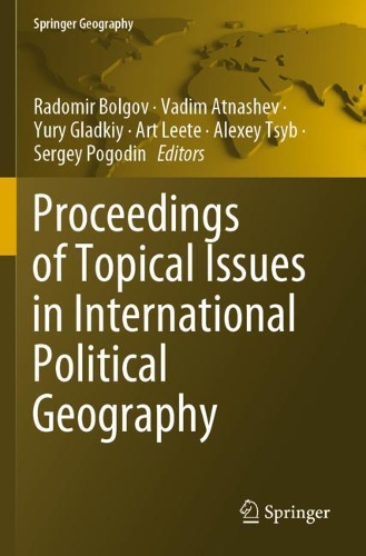 Proceedings of Topical Issues in International Political Geography. 2021 ed.