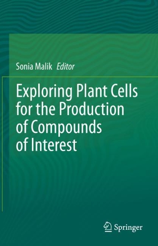 Exploring Plant Cells for the Production of Compounds of Interest. 2021 ed.
