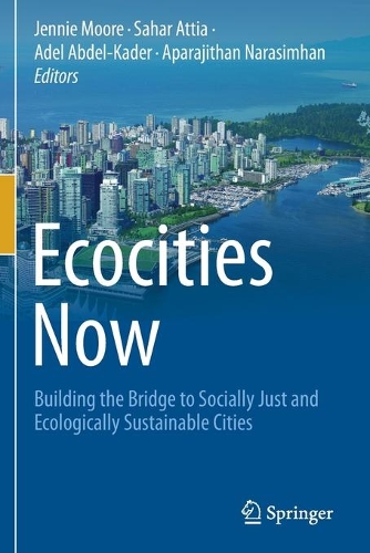 Ecocities Now: Building the Bridge to Socially Just and Ecologically Sustainable Cities. 2020 ed.