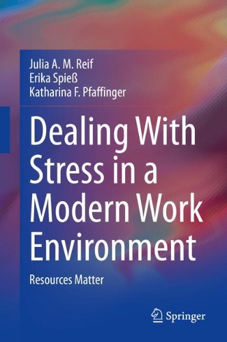 Dealing With Stress in a Modern Work Environment: Resources Matter. 2021 ed.