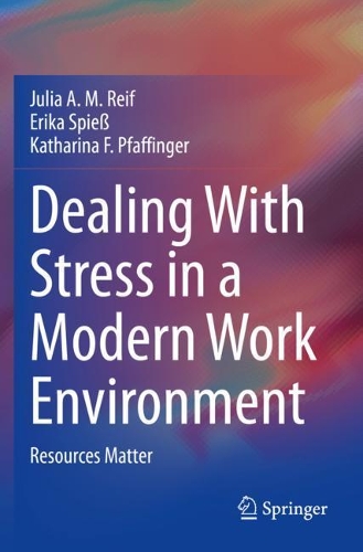 Dealing With Stress in a Modern Work Environment: Resources Matter. 2021 ed.