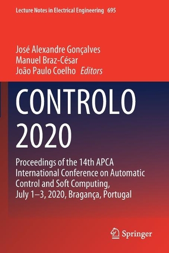 CONTROLO 2020: Proceedings of the 14th APCA International Conference on Automatic Control and Soft Computing, July 1-3, 2020, Braganca, Portugal. 1st ed. 2021