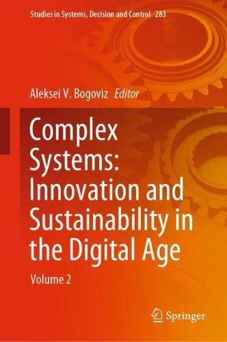 Complex Systems: Innovation and Sustainability in the Digital Age: Volume 2. 2021 ed.