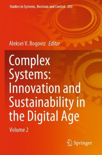 Complex Systems: Innovation and Sustainability in the Digital Age: Volume 2. 2021 ed.