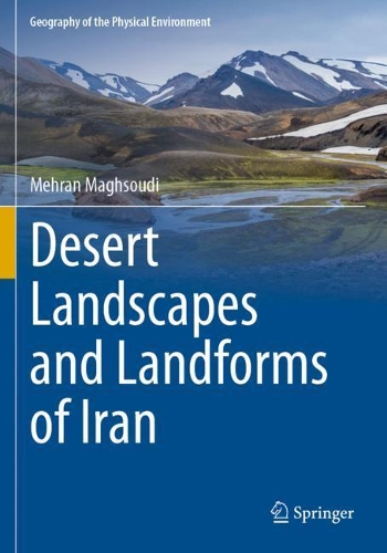 Desert Landscapes and Landforms of Iran. 2021 ed.