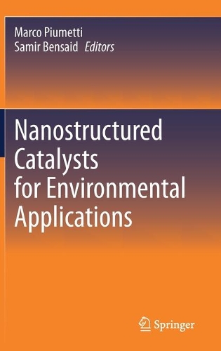 Nanostructured Catalysts for Environmental Applications. 2021 ed.