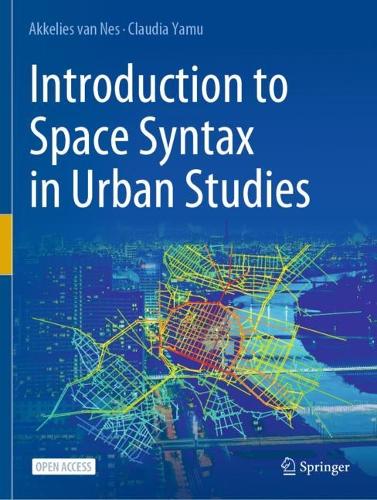 Introduction to Space Syntax in Urban Studies. 2021 ed.