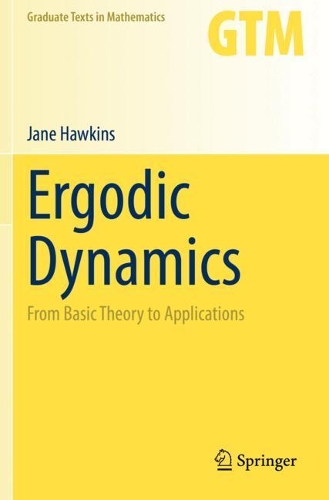 Ergodic Dynamics: From Basic Theory to Applications. 2021 ed.