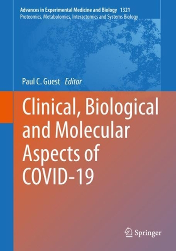 Clinical, Biological and Molecular Aspects of COVID-19. 1st ed. 2021