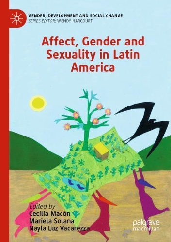 Affect, Gender and Sexuality in Latin America. 2021 ed.
