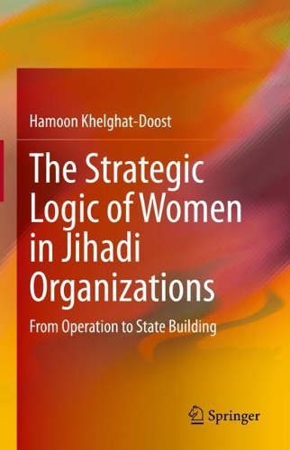 The Strategic Logic of Women in Jihadi Organizations