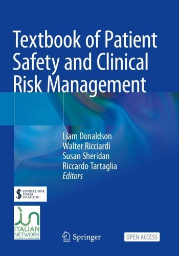 Textbook of Patient Safety and Clinical Risk Management. 2021 ed.
