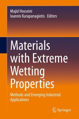 Materials with Extreme Wetting Properties: Methods and Emerging Industrial Applications. 2021 ed.