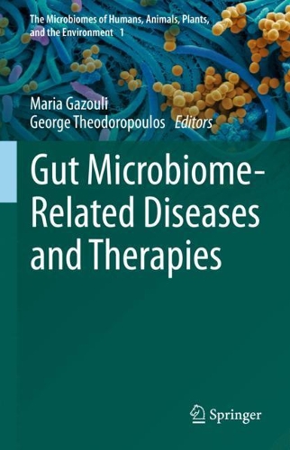 Gut Microbiome-Related Diseases and Therapies. 2021 ed.