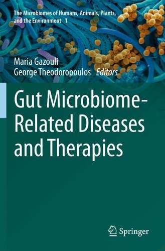 Gut Microbiome-Related Diseases and Therapies. 2021 ed.