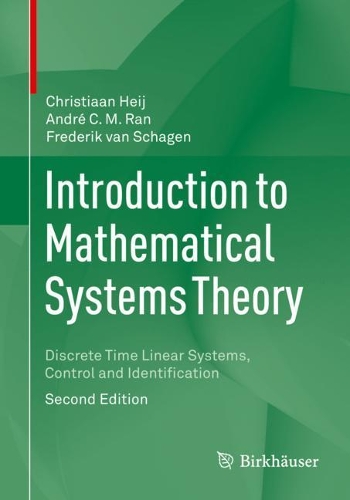 Introduction to Mathematical Systems Theory: Discrete Time Linear Systems, Control and Identification. Second Edition 2021