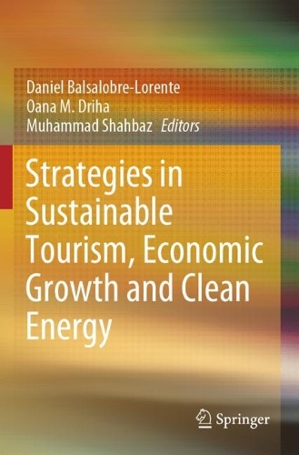 Strategies in Sustainable Tourism, Economic Growth and Clean Energy. 1st ed. 2021
