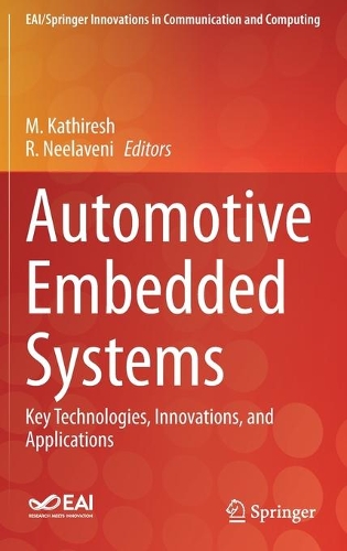 Automotive Embedded Systems: Key Technologies, Innovations, and Applications. 2021 ed.