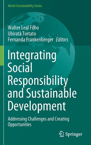 Integrating Social Responsibility and Sustainable Development.