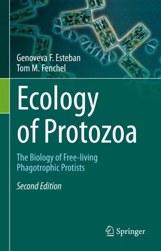 Ecology of Protozoa: The Biology of Free-living Phagotrophic Protists. Second Edition 2020