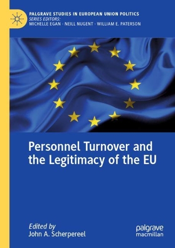 Personnel Turnover and the Legitimacy of the EU. 2021 ed.