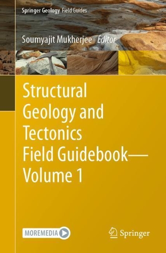 Structural Geology and Tectonics Field Guidebook - Volume 1. 1st ed. 2021