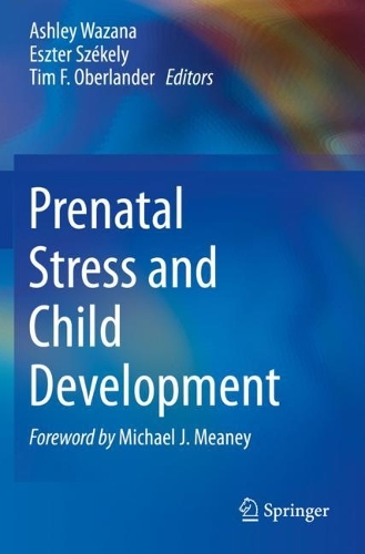 Prenatal Stress and Child Development. 2021 ed.
