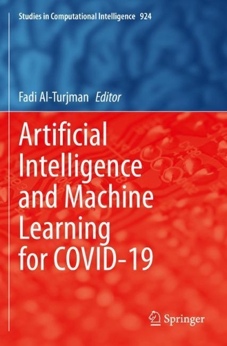 Artificial Intelligence and Machine Learning for COVID-19. 2021 ed.