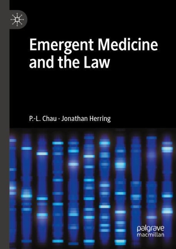 Emergent Medicine and the Law. 2021 ed.