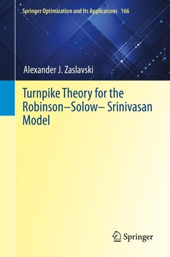 Turnpike Theory for the Robinson-Solow-Srinivasan Model.