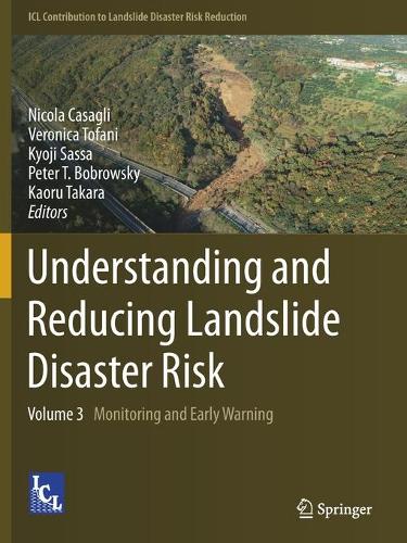 Understanding and Reducing Landslide Disaster Risk: Volume 3 Monitoring and Early Warning. 2021 ed.