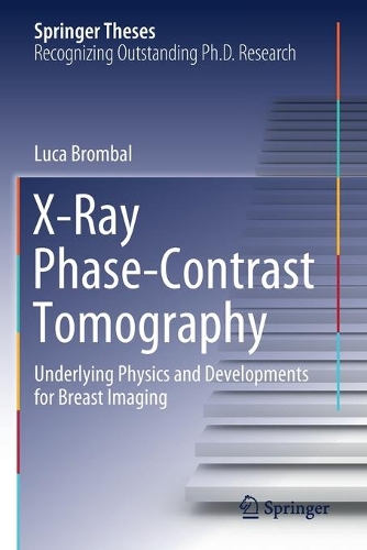 X-Ray Phase-Contrast Tomography: Underlying Physics and Developments for Breast Imaging. 2020 ed.