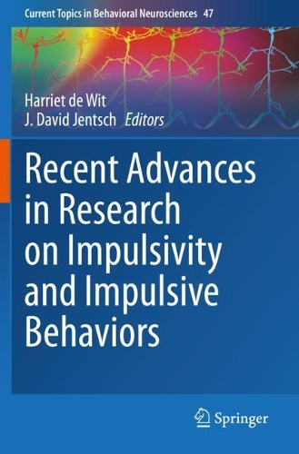 Recent Advances in Research on Impulsivity and Impulsive Behaviors. 1st ed. 2020