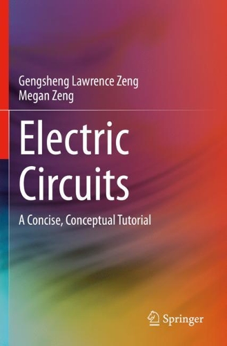 Electric Circuits: A Concise, Conceptual Tutorial. 2021 ed.