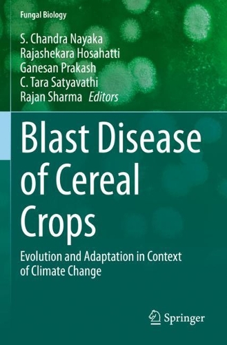 Blast Disease of Cereal Crops: Evolution and Adaptation in Context of Climate Change. 2021 ed.