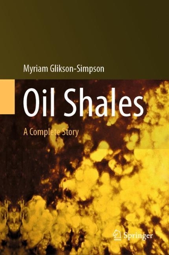 Oil Shales: A Complete Story. 2021 ed.