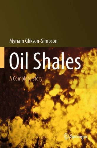 Oil Shales: A Complete Story. 2021 ed.