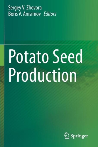 Potato Seed Production. 2021 ed.