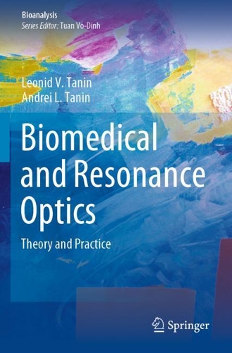 Biomedical and Resonance Optics: Theory and Practice. 2021 ed.